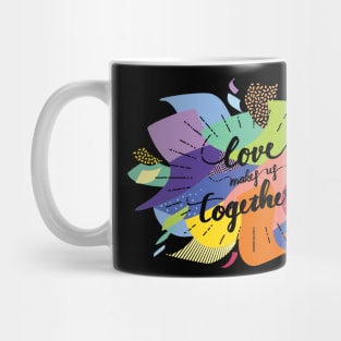 Love makes us together-black Mug